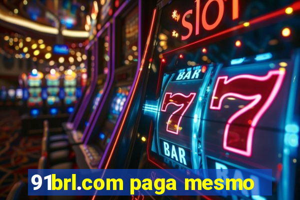 91brl.com paga mesmo